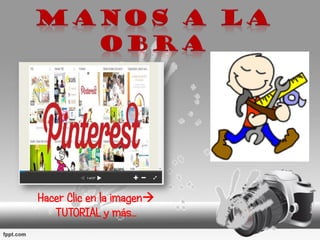 Hacer Clic en la imagen
TUTORIAL y más…
 