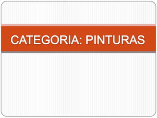 CATEGORIA PINTURAS