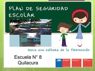 Escuela N° 8
Quilacura
 