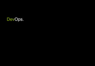 DevOps.




          |
 