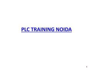 1
PLC TRAINING NOIDA
 