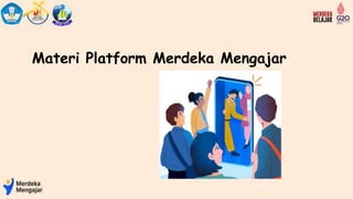 Materi Platform Merdeka Mengajar
 