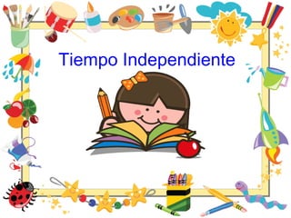 Tiempo Independiente
 