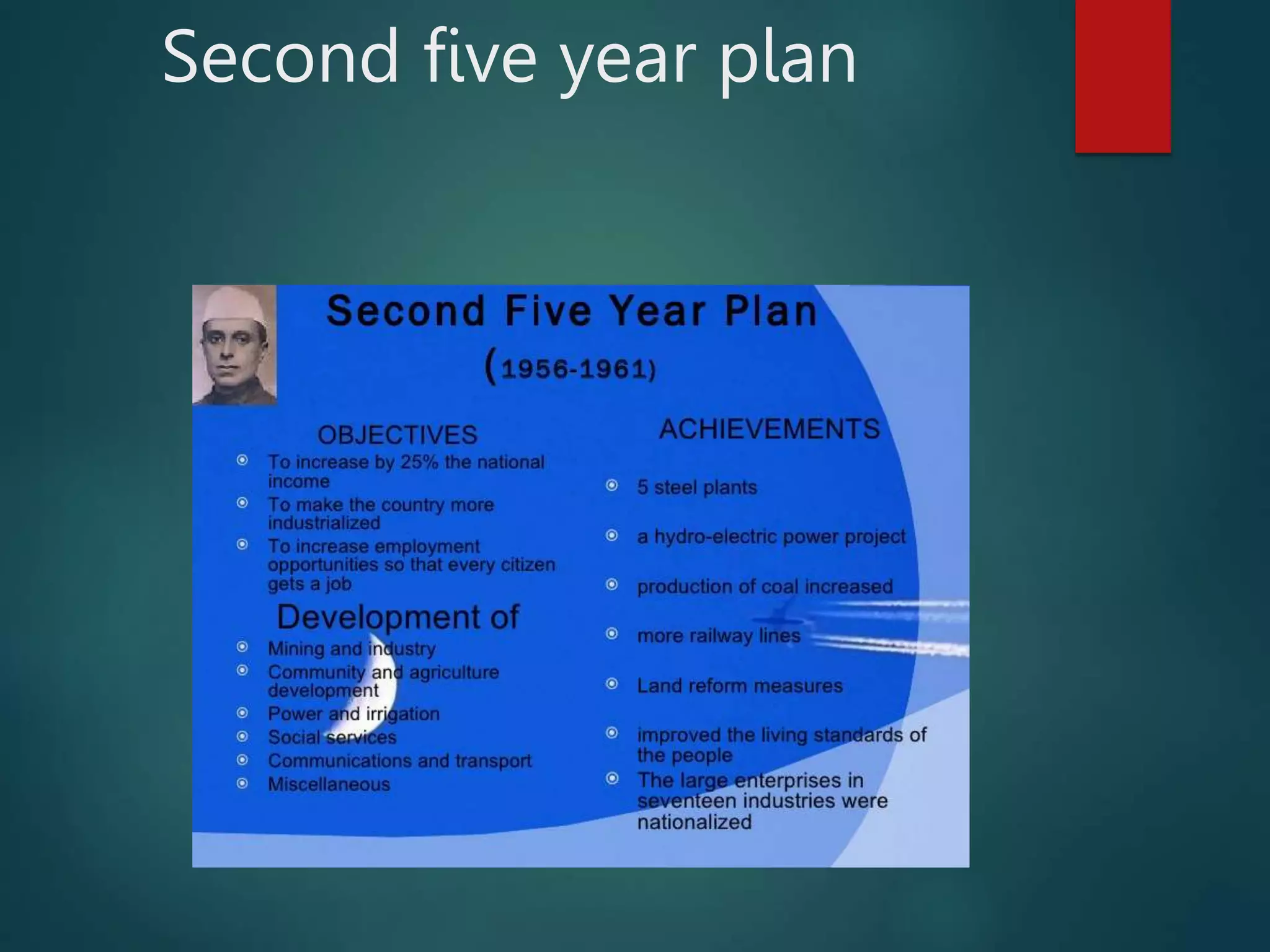 Second five year plan
 