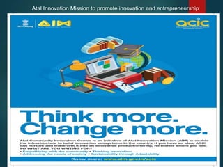 Atal Innovation Mission to promote innovation and entrepreneurship
 