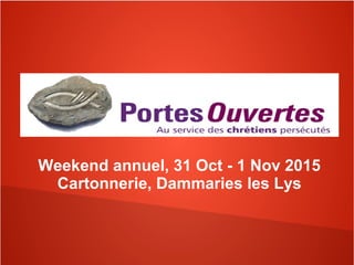 Weekend annuel, 31 Oct - 1 Nov 2015
Cartonnerie, Dammaries les Lys
 