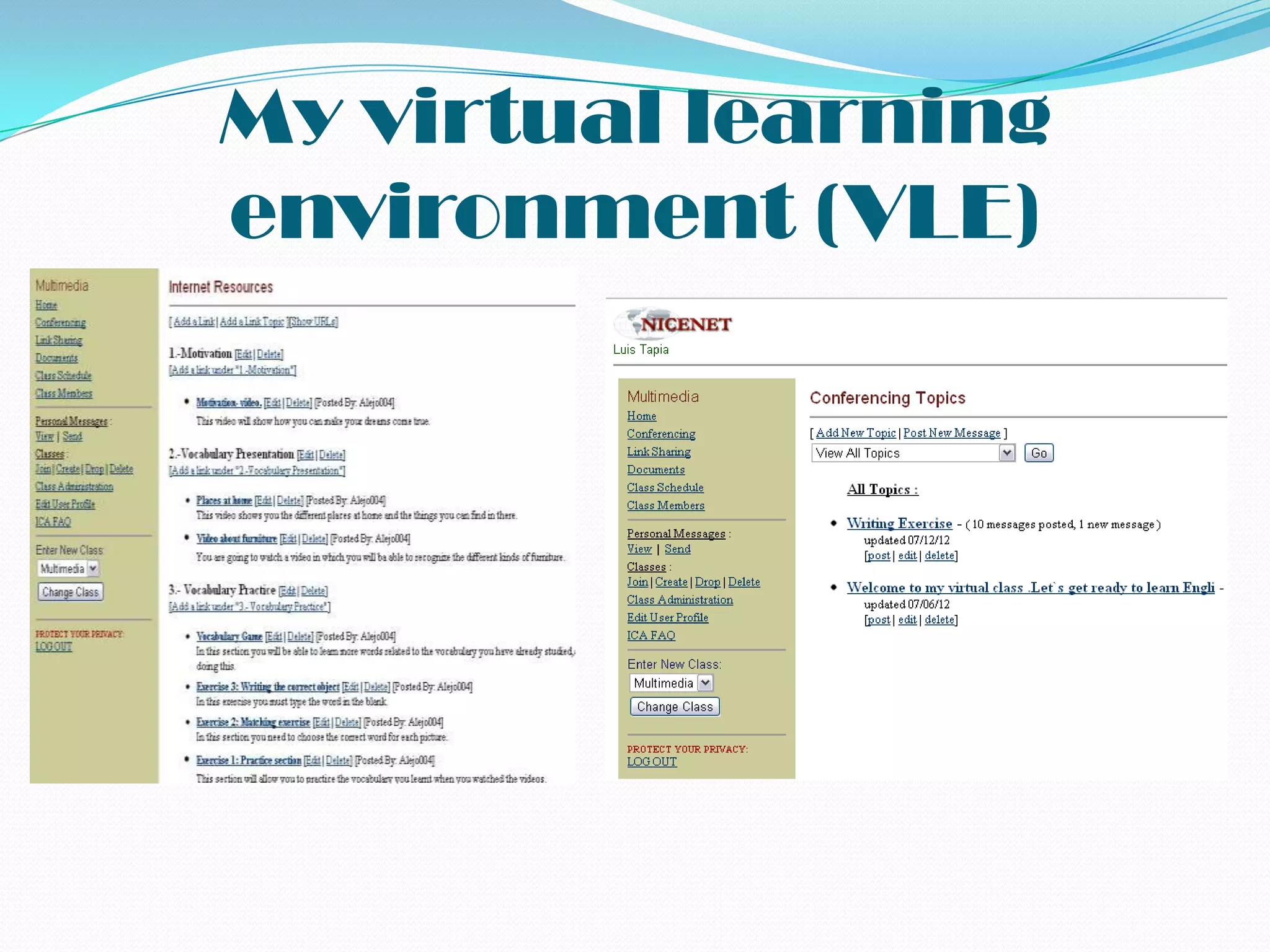 My virtual learning
environment (VLE)
 