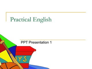 Practical English PPT Presentation 1 