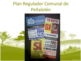 Plan Regulador Comunal de
        Peñalolén
 