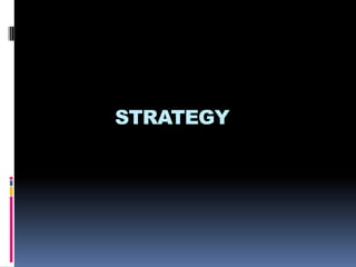 STRATEGY
 