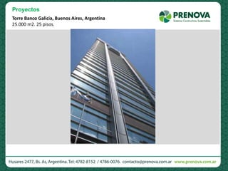 Torre Banco Galicia, Buenos Aires, Argentina
25.000 m2. 25 pisos.
Proyectos
 