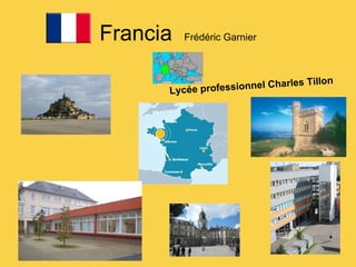 Francia  Frédéric Garnier Lycée professionnel Charles Tillon 