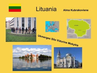 Lituania  Alma Kubrakoviene  Ukmerges Silo Vidurine Mokykla 