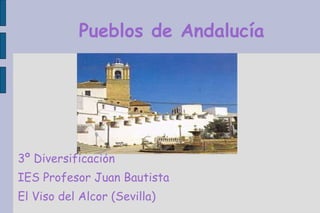 Pueblos de Andalucía ,[object Object],[object Object],[object Object]