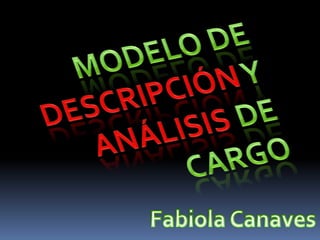 Modelo de Descripción y análisis de cargo Fabiola Canaves 