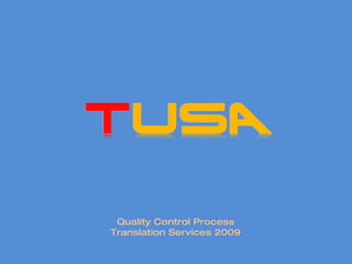 Quality Control Process Translation Services 2009 
