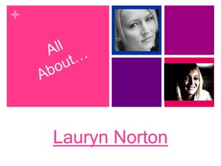 All About… Lauryn Norton  