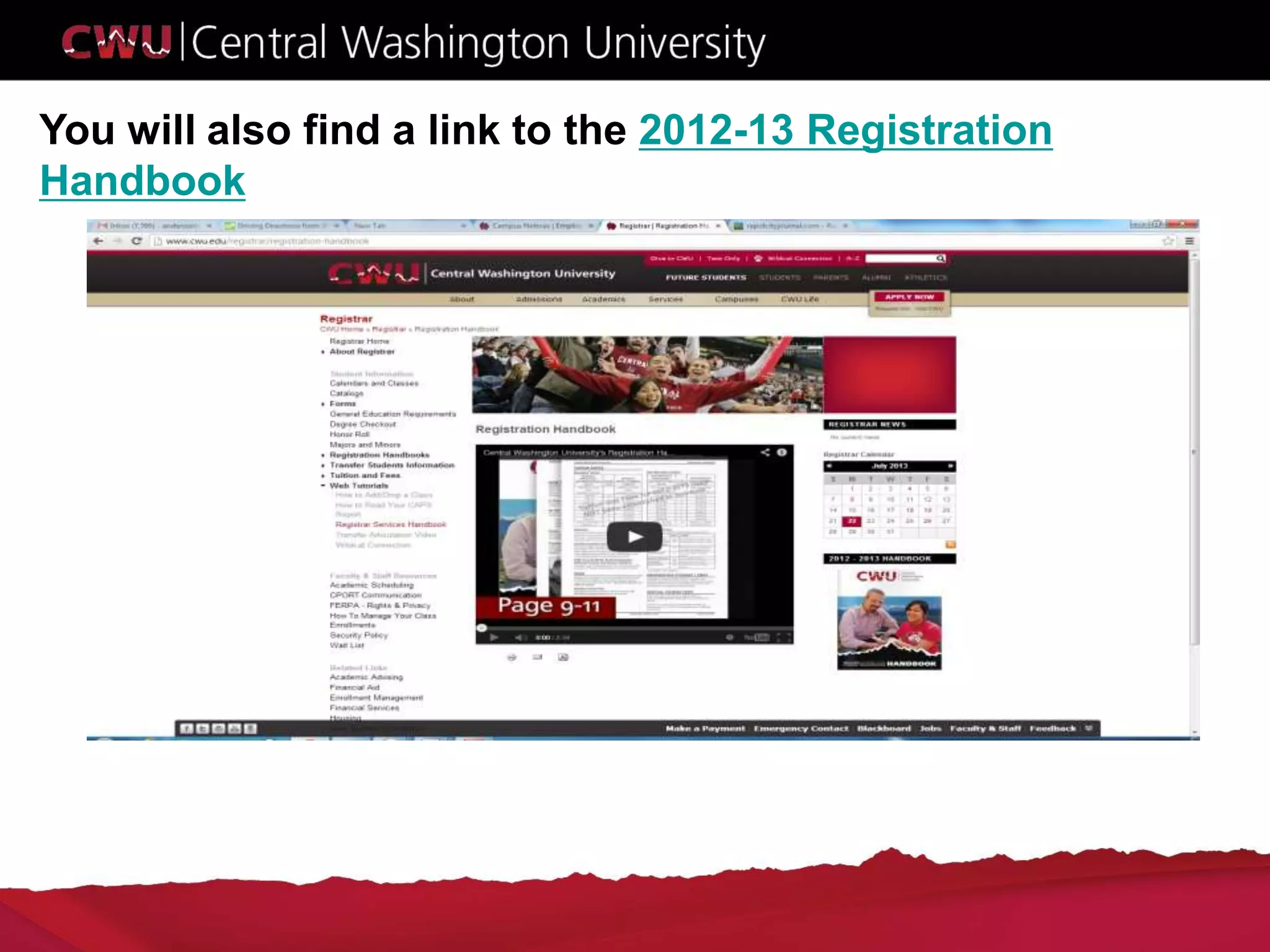 You will also find a link to the 2012-13 Registration
Handbook
 