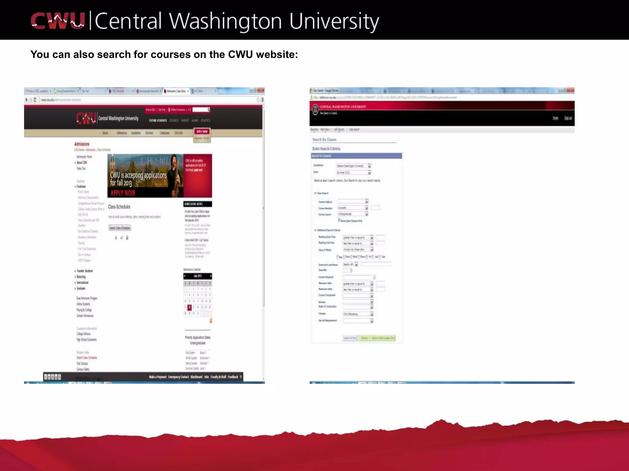 You can also search for courses on the CWU website:
 