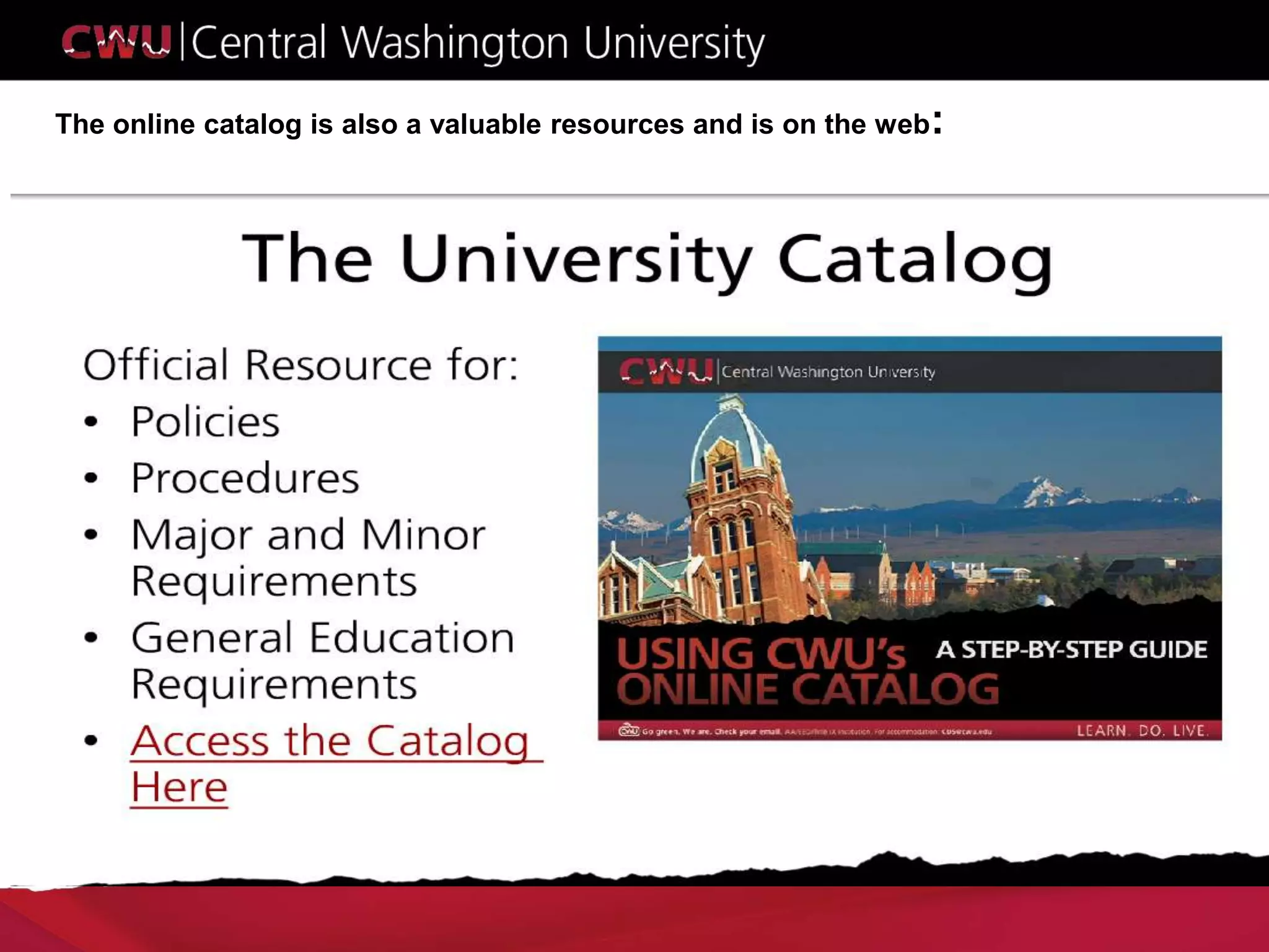 The online catalog is also a valuable resources and is on the web:
 