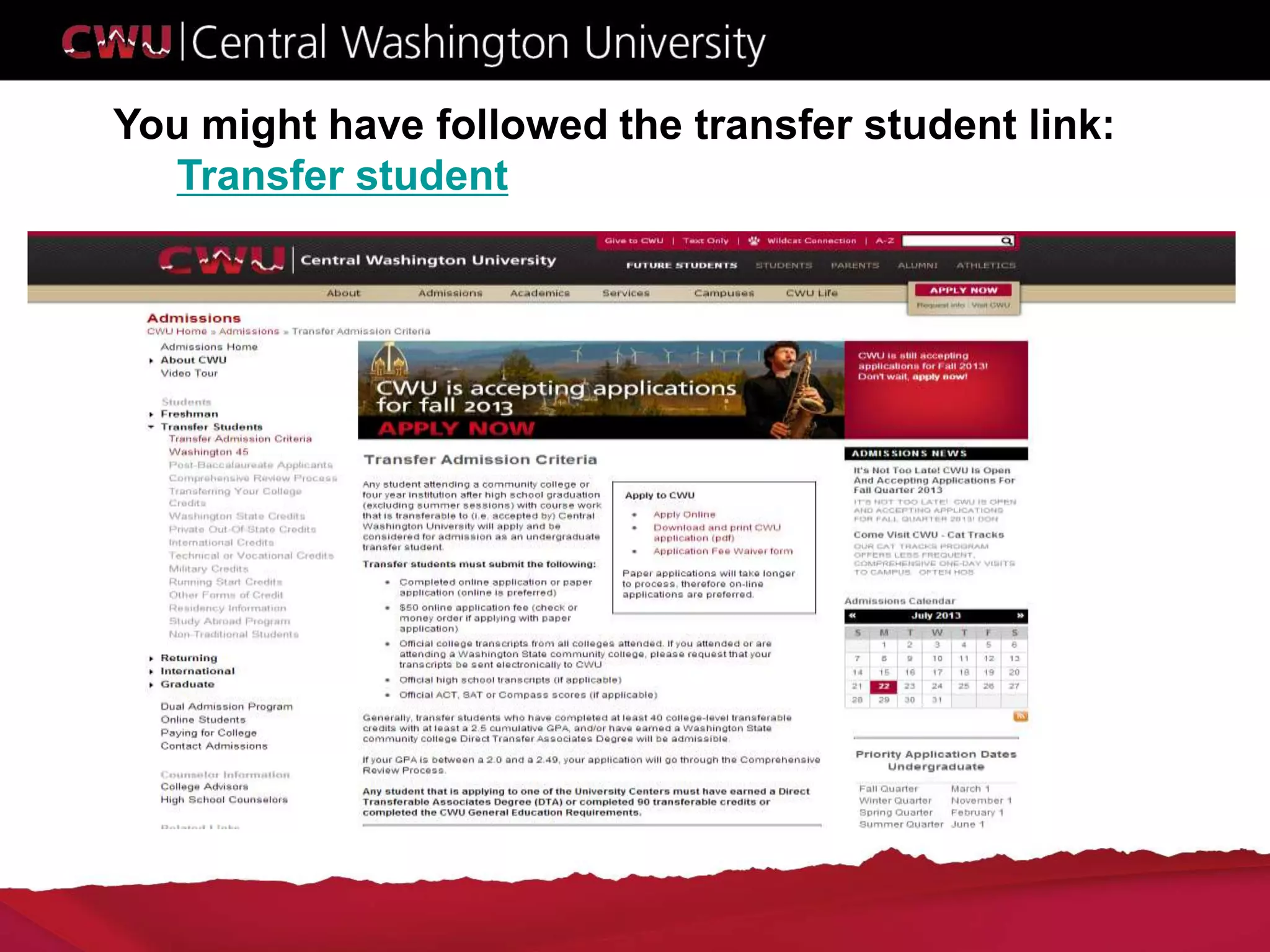 You might have followed the transfer student link:
Transfer student
 