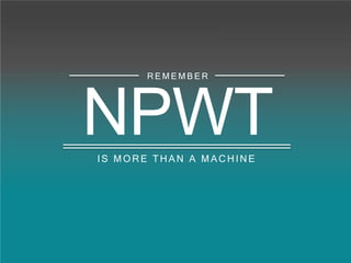 NPWTIS MOR E TH AN A MAC H IN E
R E M E M B E R
 