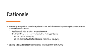 Sports Rationale Sample PPT Presentation on Community Project.pptx