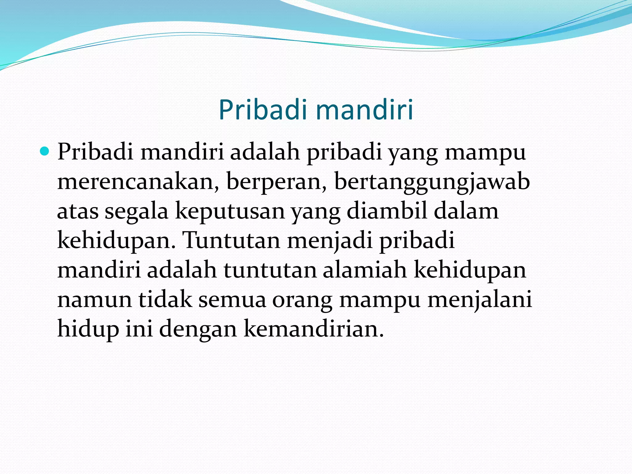Ppt pribadi mandiri | PPTX