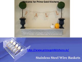 Welcome for Prime Gold Kitchens
http://www.primegoldkitchens.in/
 