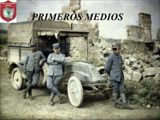 PRIMEROS MEDIOS
 