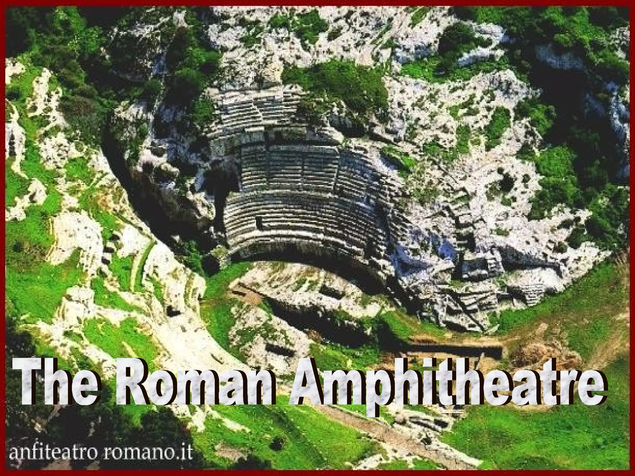 The Roman Amphitheatre