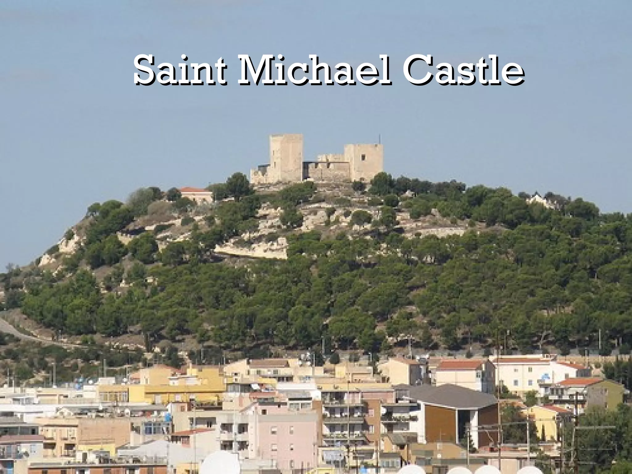 Saint Michael Castle