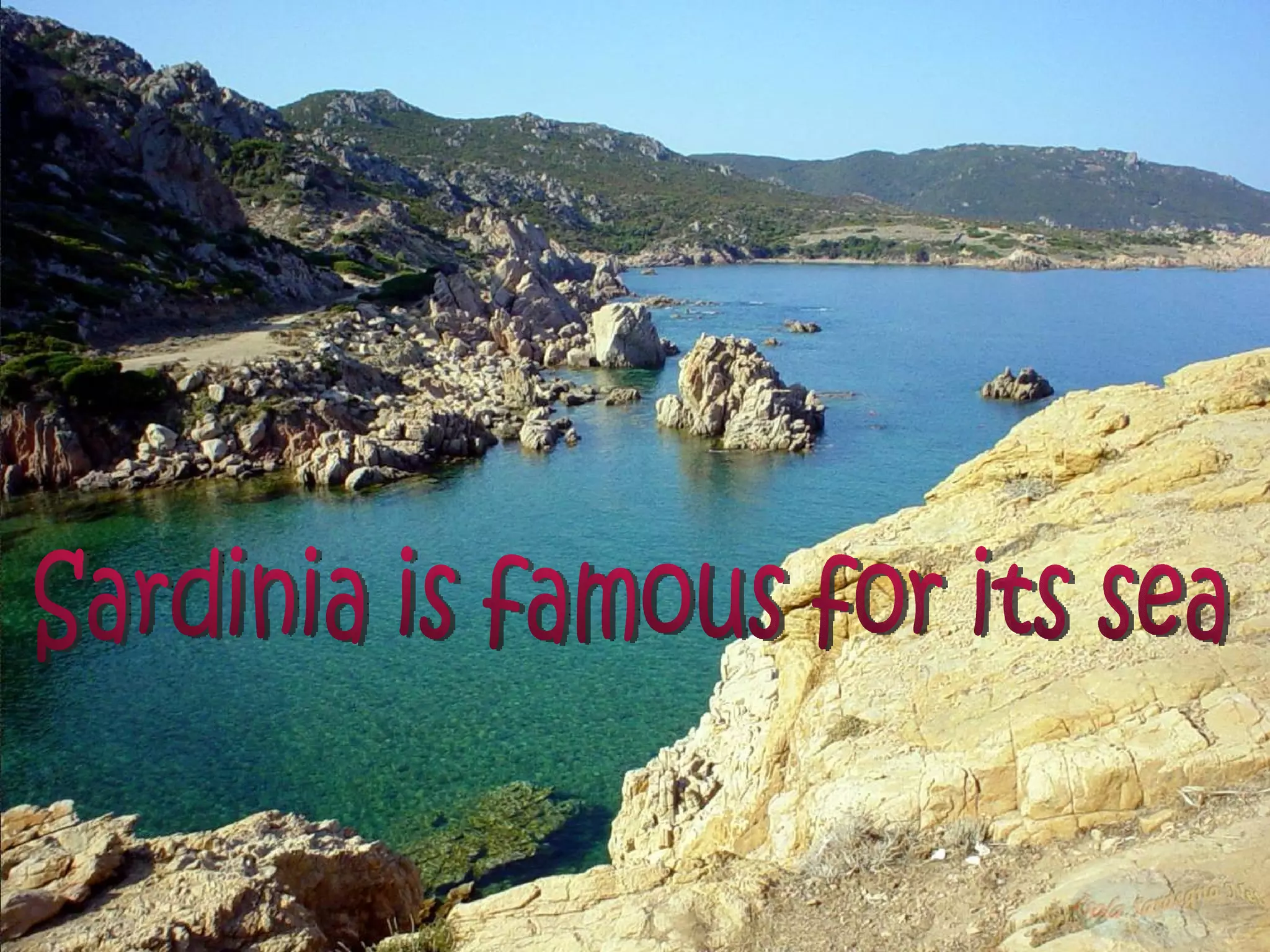 Sardinia is famous for its sea