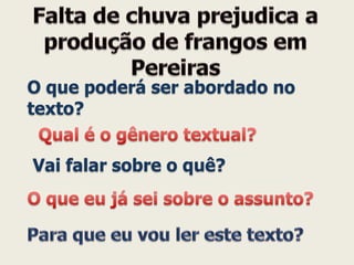 O que poderá ser abordado no texto? 
Vai falar sobre o quê?  