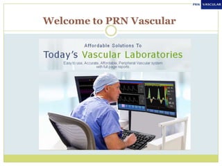 Welcome to PRN Vascular
 