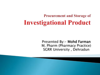 Presented By:- Mohd Farman
M. Pharm (Pharmacy Practice)
SGRR University , Dehradun
 