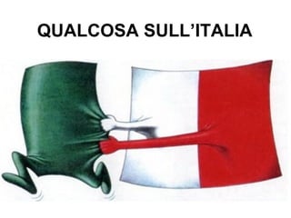 QUALCOSA SULL’ITALIA

 