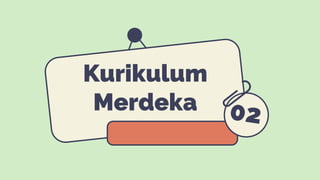 Kurikulum
Merdeka
 