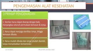 PENGEMASAN ALAT KESEHATAN
11/19/2024 PPI di FKTP_Kemkes 2020 41
 