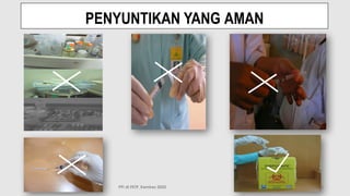 11/19/2024 52
PENYUNTIKAN YANG AMAN
PPI di FKTP_Kemkes 2020
 