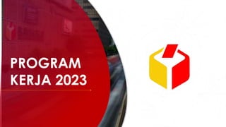 PROGRAM
KERJA 2023
 