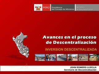 INVERSION DESCENTRALIZADA Secretaría de Descentralización 