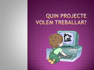 M. Ensenyament: Projectes