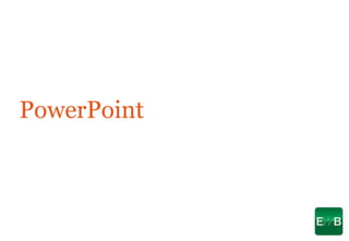 How much
can there be
to learn about
PowerPoint?
 
