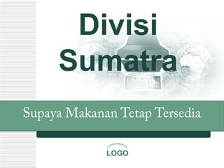 Divisi
Sumatra

  LOGO
 
