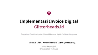 PPT Proyek Invoice Digital - Amanda Felicia Luthfi - 048130515.pptx