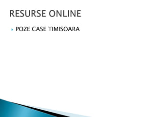 POZE CASE TIMISOARARESURSE ONLINE