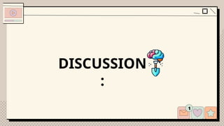 DISCUSSION
:
 
