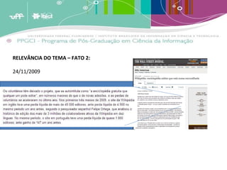 RELEVÂNCIA DO TEMA – FATO 2: 24/11/2009 