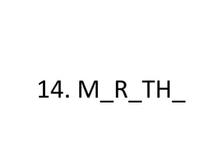 14. M_R_TH_
 